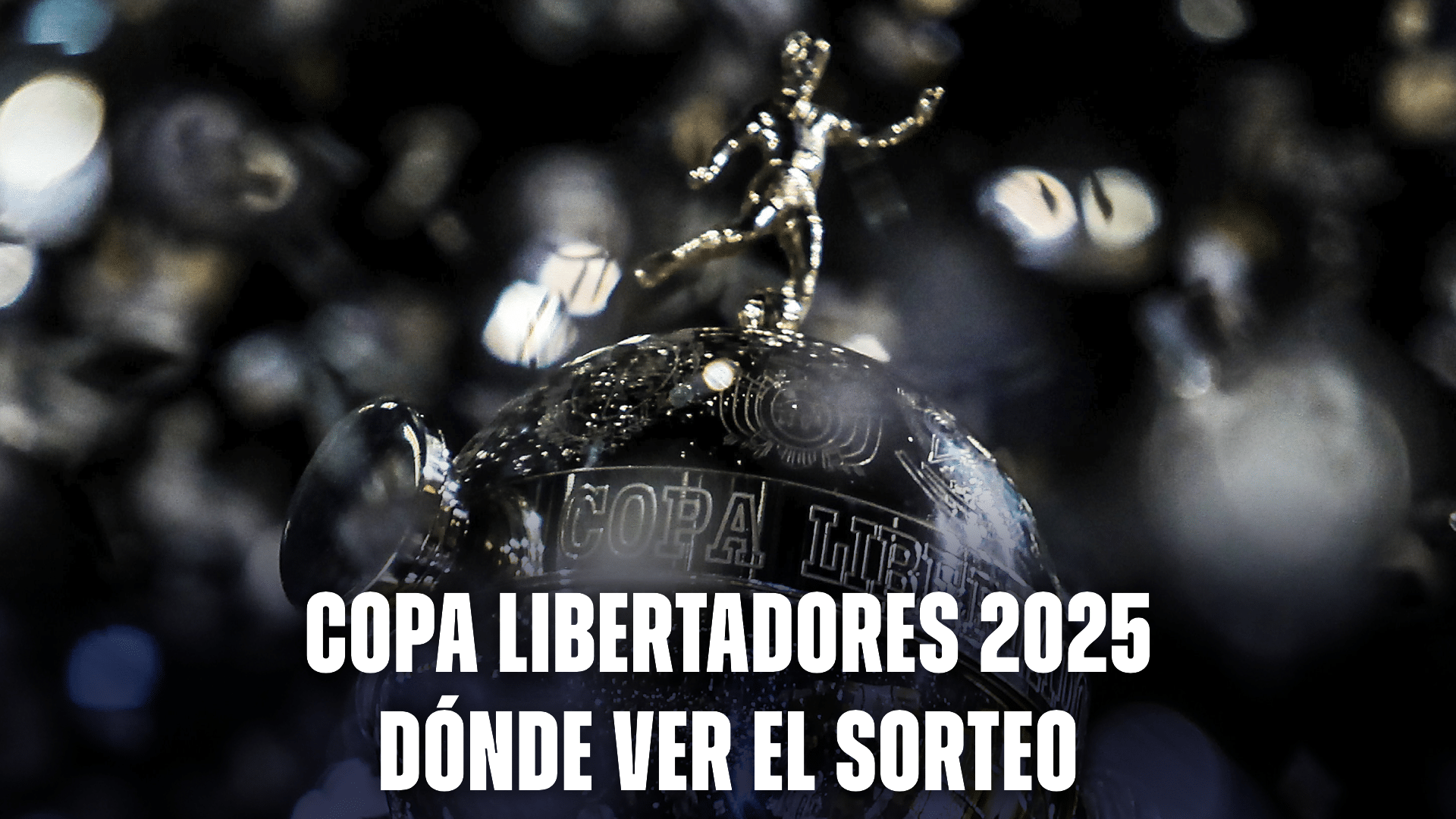 Copa Libertadores 2025 Dónde ver el sorteo en vivo