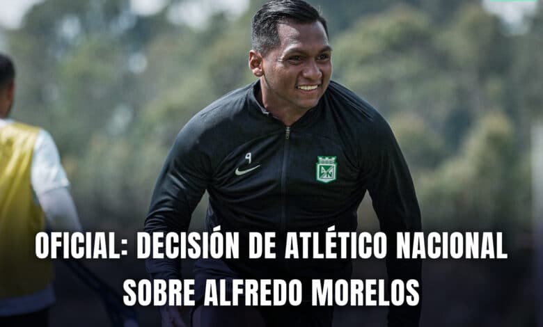 Alfredo Morelos Atlético Nacional 2024