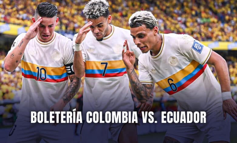 Boletería Colombia vs. Ecuador Eliminatoria