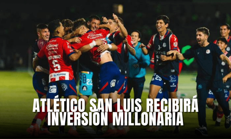 Atlético San Luis recibirá inversión millonaria