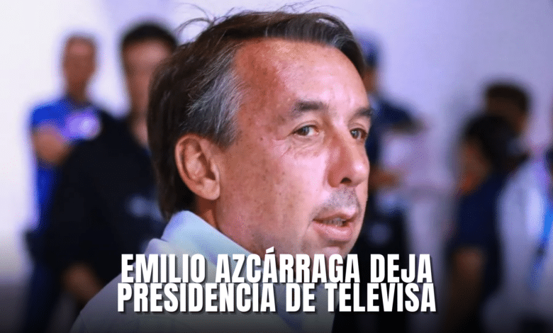 Emilio Azcarraga deja presidencia ejecutiva de televisa