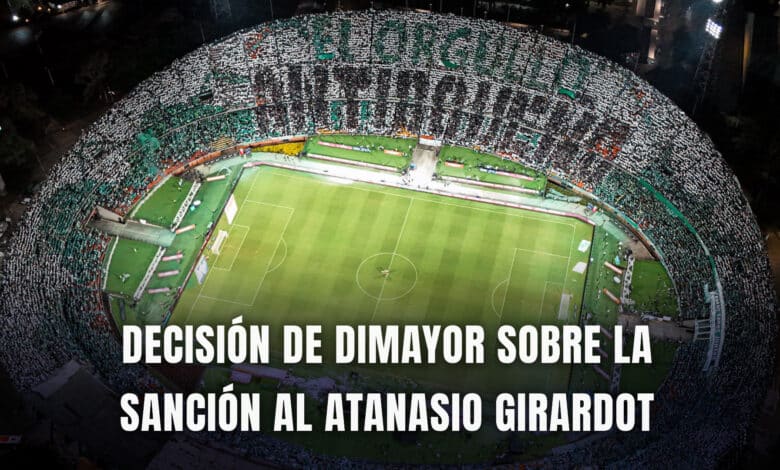 Atlético Nacional sanción Atanasio Girardot