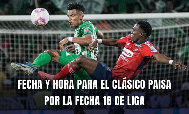 Atlético Nacional vs. Medellín Liga BetPlay 2024