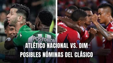 Atlético Nacional vs. Medellín nóminas Liga BetPlay