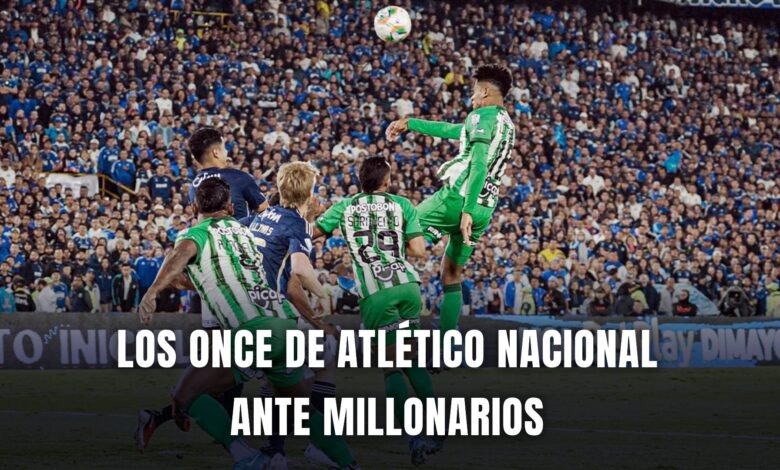 Atlético Nacional vs. Millonarios nómina