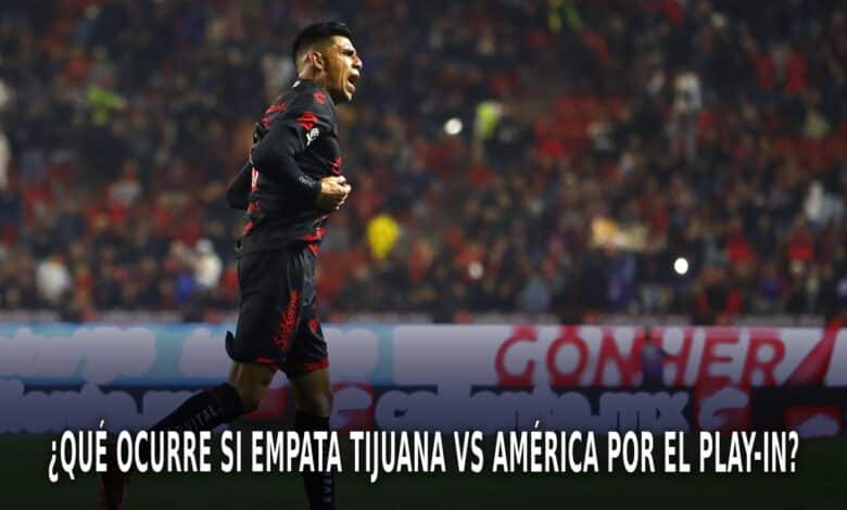 Tijuana vs América por el Play-in del AP 2024