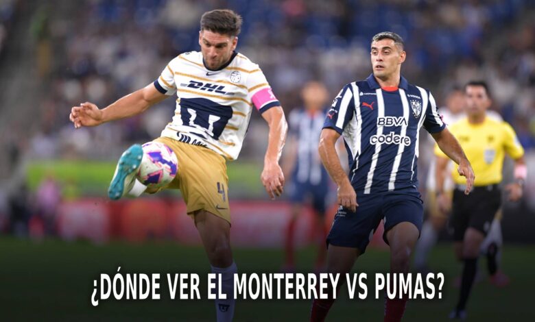 Monterrey vs Pumas por la Liguilla.