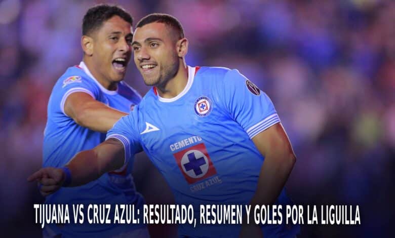 Tijuana vs Cruz Azul por la Liguilla del AP 2024