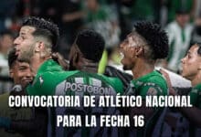 Convocados Atlético Nacional fecha 16