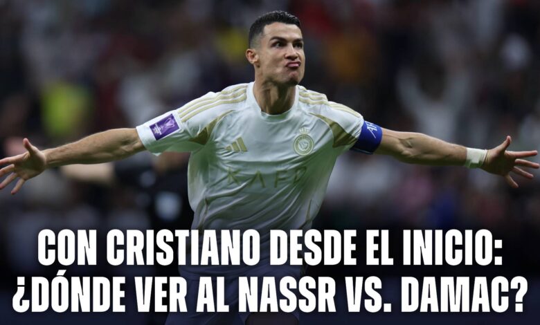 Cristiano Ronaldo va desde el arranque en Al Nassr vs. Damac