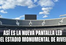 nueva pantalla led del Monumental de River Plate