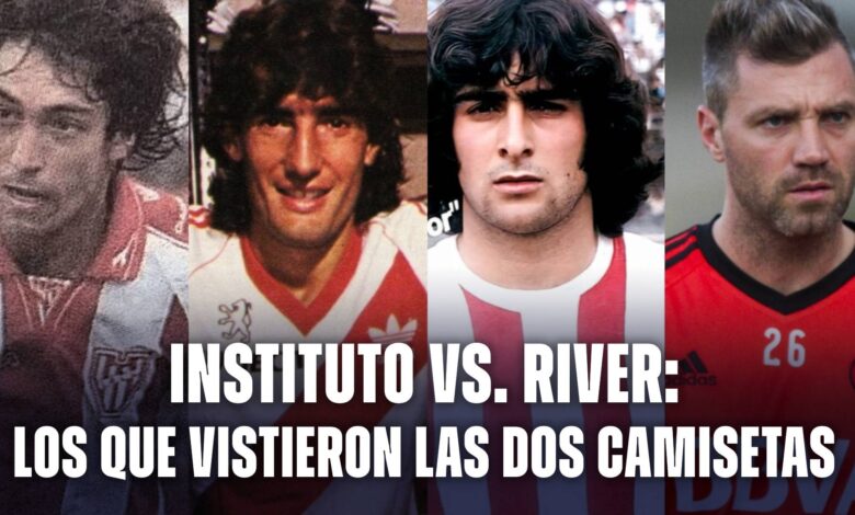 Instituto vs. River: los jugadores que vistieron las dos camisetas