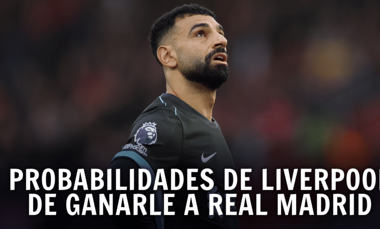 Liverpool y sus probabilidades de ganarle al Real Madrid.