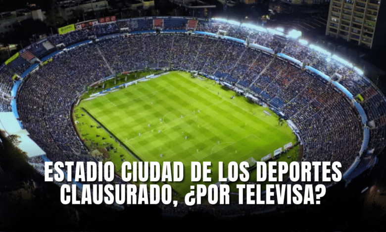 Estadio Ciudad de los Deportes clausurado por jornada extendida y eventos masivos