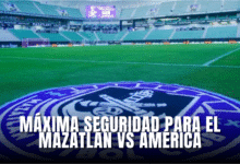 Máxima seguridad para el Mazatlán vs América