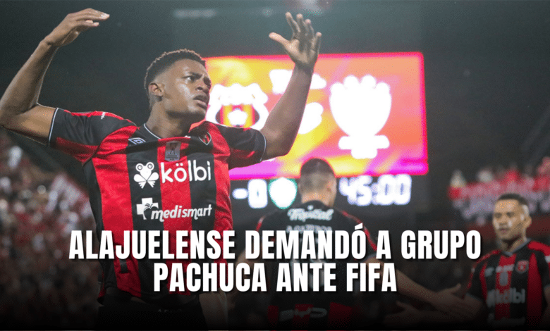 Alajuelense demandó a Grupo Pachuca ante FIFA por el Mundial de Clubes 2025