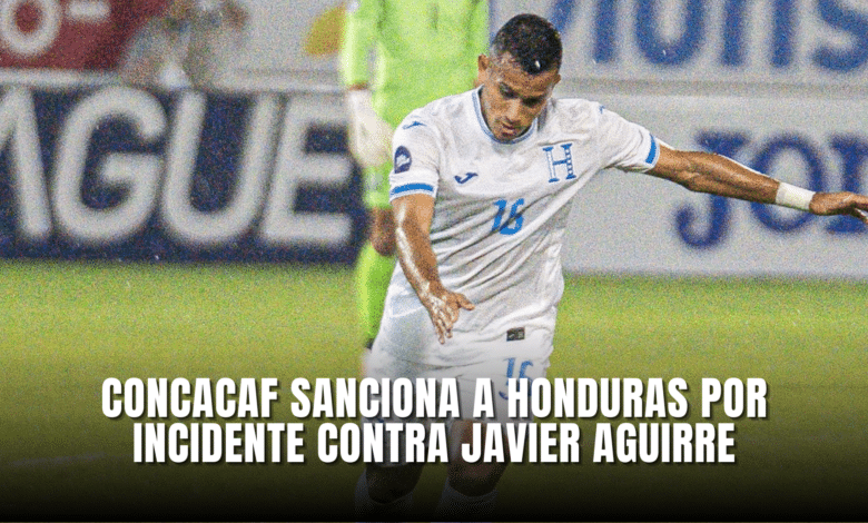 Concacaf sanciona a Honduras por incidente contra Javier Aguirre