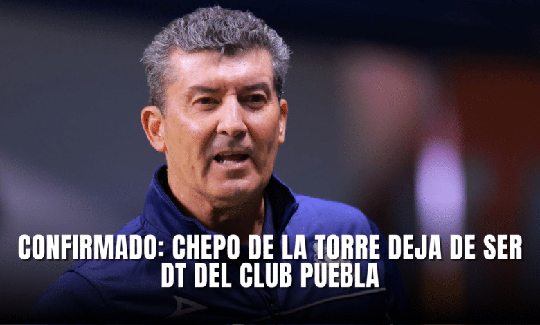 Confirmado: Chepo de la Torre deja de ser el DT del Club Puebla