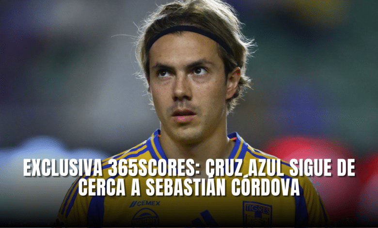 Exclusiva 365Scores: Cruz Azul sigue de cerca a Sebastián Córdova