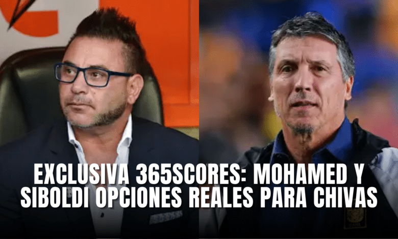 Exclusiva 365Scores: Mohamed y Siboldi opciones reales para Chivas