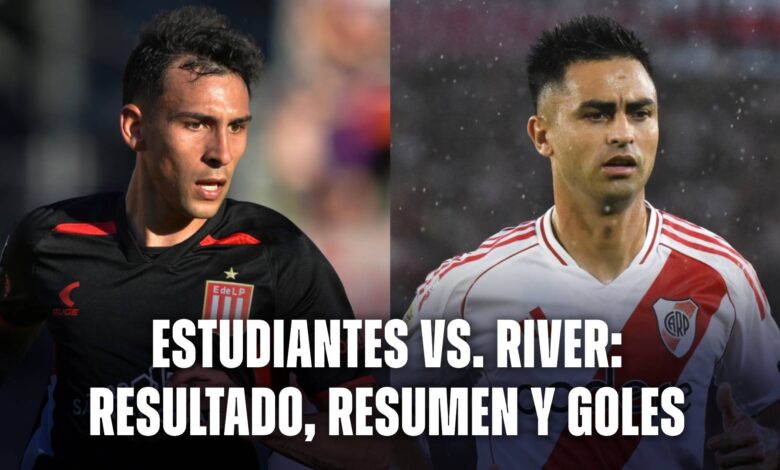 Estudiantes vs. River: Resultado, resumen y goles del partido