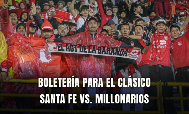 Santa Fe vs. Millonarios Liga BetPlay 2024 boleteria