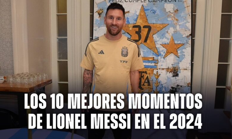 Un balance del 2024 de Lionel Messi: sus 10 mejores momentos en la temporada.