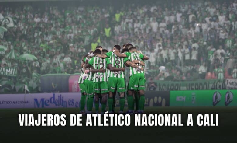 América vs. Atlético Nacional final Copa BetPlay 2024 viajeros