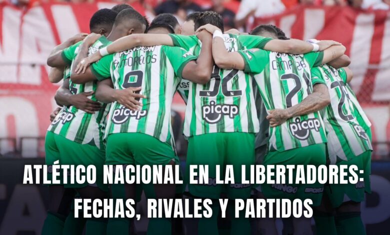 Atlético Nacional Copa Libertadores 2025