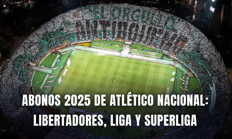 Atlético Nacional abonos 2025