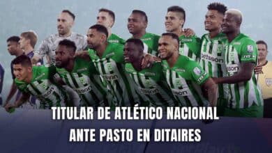 Atlético Nacional vs. Pasto Liga BetPlay 2024 nómina