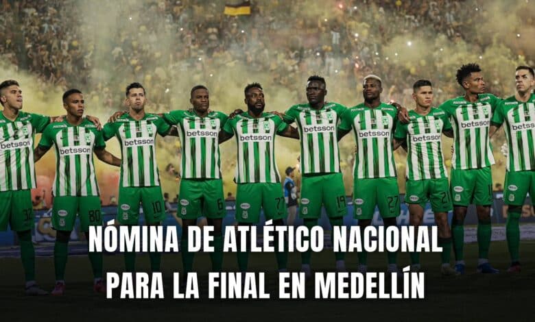 Atlético Nacional vs. Tolima Liga BetPlay nómina