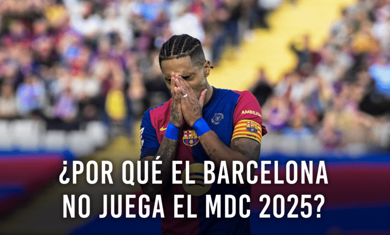 El Barcelona será uno de los grandes ausentes del Mundial de Clubes 2025.