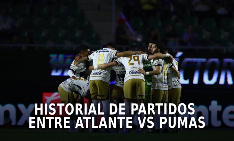 Atlante vs Pumas rumbo al torneo Clausura 2025