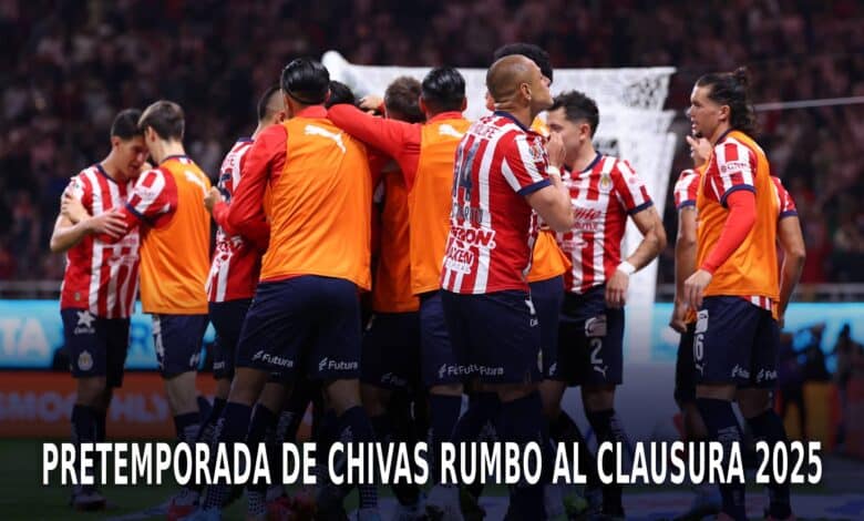 Chivas rumbo al Clausura 2025