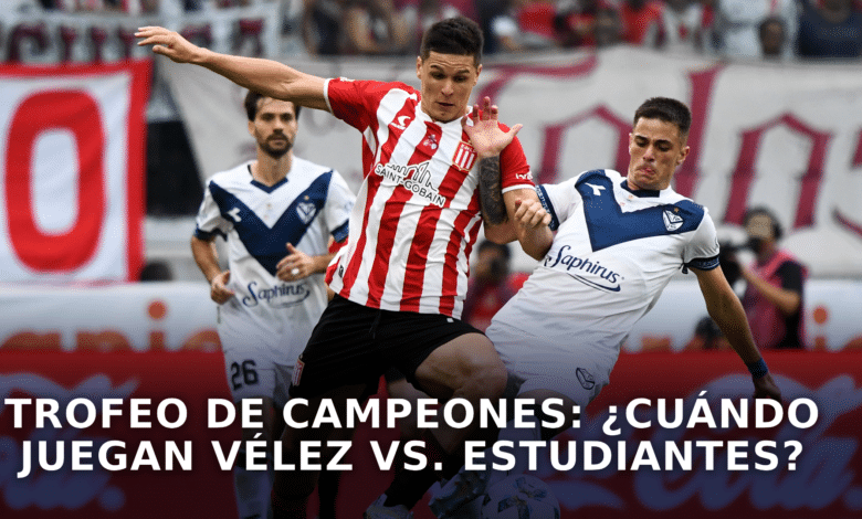 Estudiantes vs Vélez jugarán el Trofeo de Campeones.