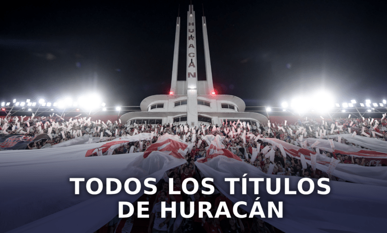 Huracán y todos los títulos en su historia.