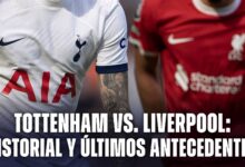 Tottenham vs. Liverpool: últimos antecedentes e historial entre ambos equipos