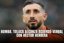 Bomba Toluca alcanza acuerdo verbal con Héctor Herrera