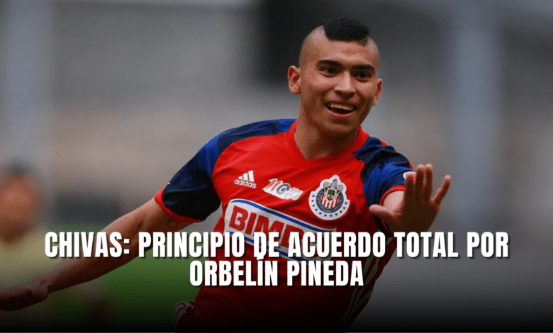 Chivas Principio de acuerdo total por Orbelín Pineda