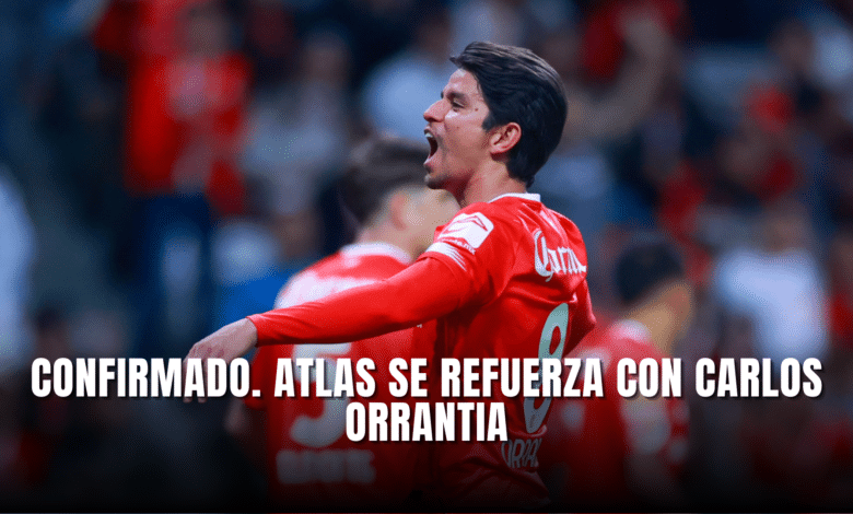 Confirmado Atlas se refuerza con Carlos Orrantia