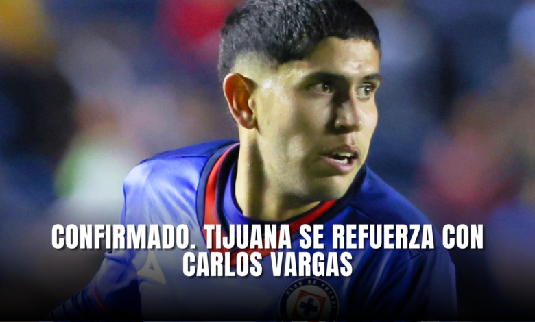 Confirmado Tijuana se refuerza con Carlos Vargas