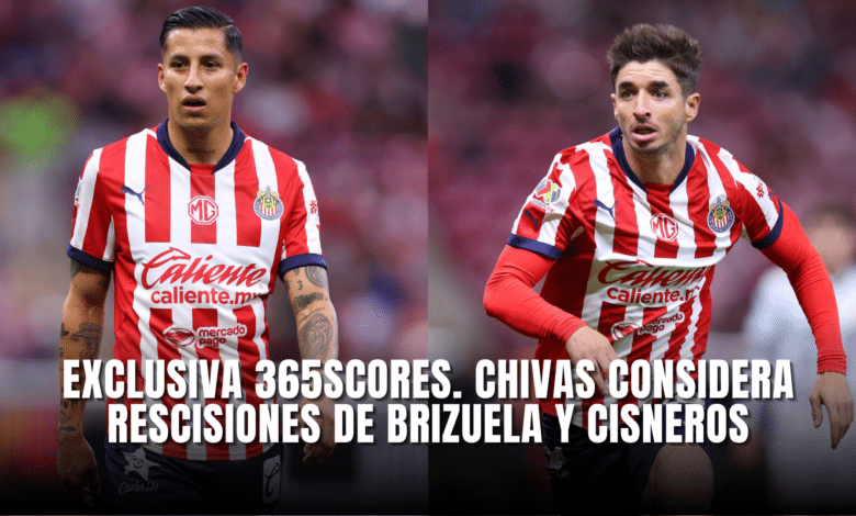 Exclusiva 365Scores Chivas considera rescisiones de Brizuela y Cisneros