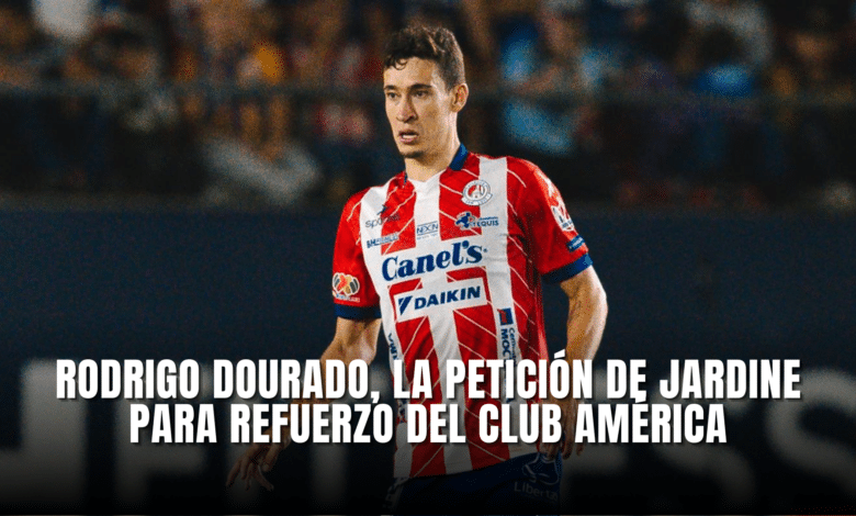 Rodrigo Dourado la petición de Jardine para refuerzo del Club América