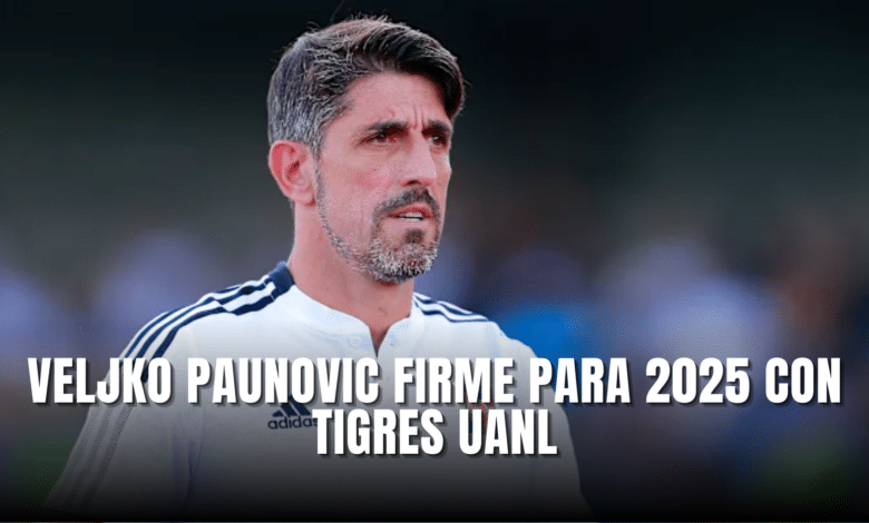 Veljko Paunovic firme para 2025 con Tigres UANL