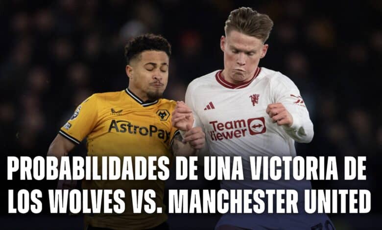 Las probabilidades de una victoria de Wolves vs. Manchester United: ¿qué chances tiene de ganar?