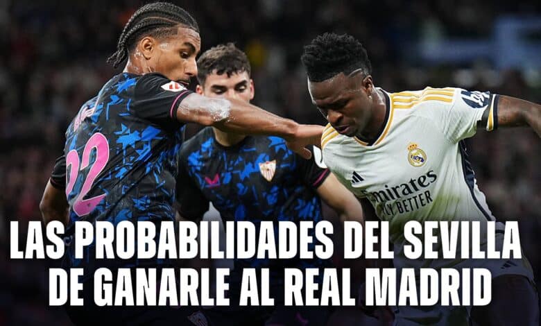 Probabilidades de Sevilla vs. Real Madrid