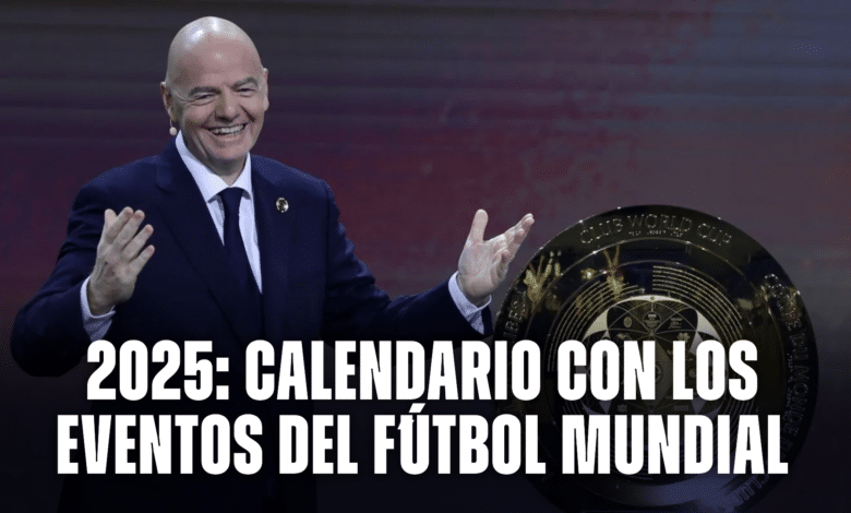 El 2025 viene cargado en el planeta fútbol.