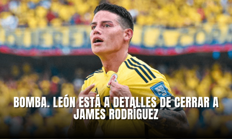 Bomba Leon a detalles de cerrar a James Rodríguez