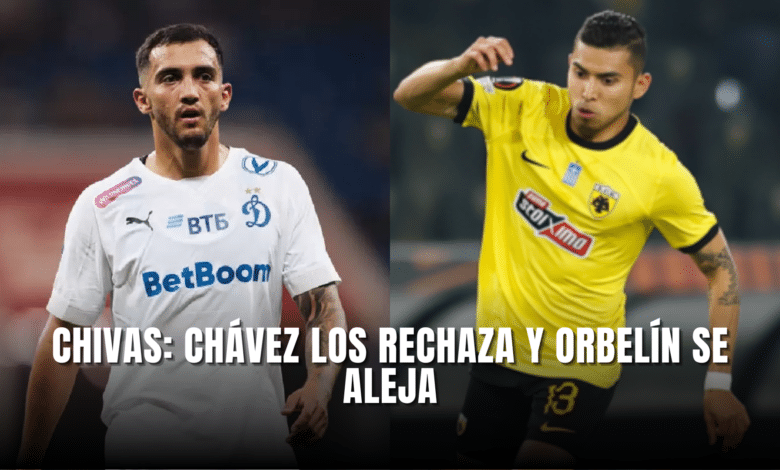 Chivas sin fichajes de Chávez y Orbelín